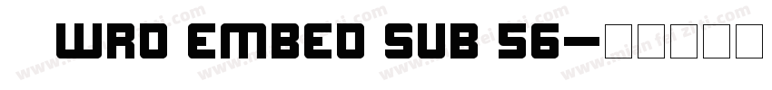    WRD EMBED SUB 56字体转换